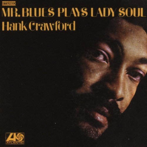 Hank Crawford - Mr.blues Plays Lady Soul (1969) Flac+320 kbps