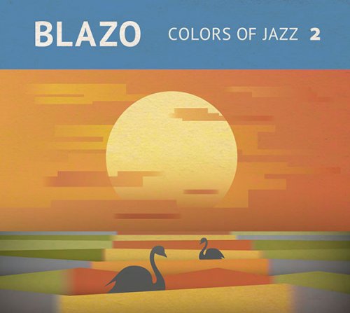 Blazo - Colors of Jazz 2 (2013) FLAC