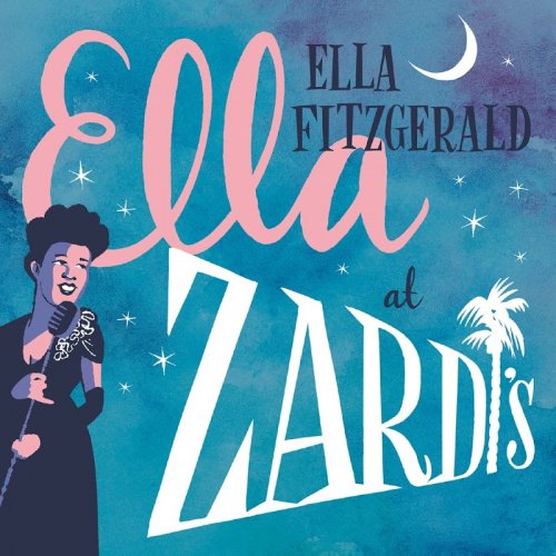 Ella Fitzgerald - Ella At Zardi's (Live At Zardi’s/1956) (2017)