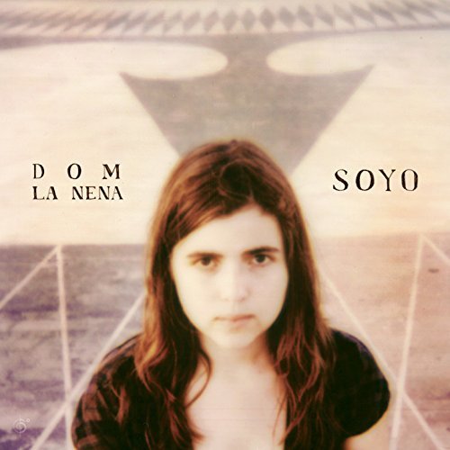 Dom La Nena - Soyo (2015)