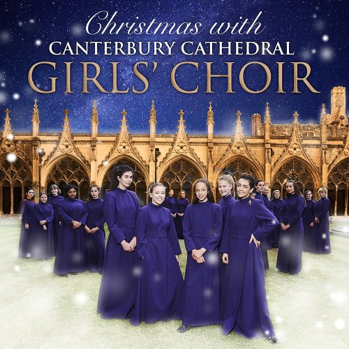 Canterbury Cathedral Girls' Choir - Christmas With Canterbury Cathedral Girls' Choir (2017)
