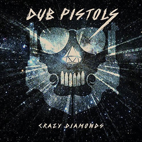 Dub Pistols - Crazy Diamonds (2017) [Hi-Res]