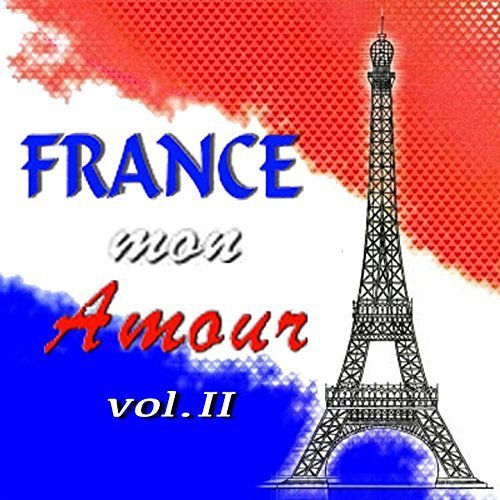 VA - France mon amour, Vol. 2 (2014)