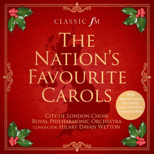 City of London Choir, Royal Philharmonic Orchestra & Hilary Davan Wetton - The Nation's Favourite Carols (2017) [Hi-Res]