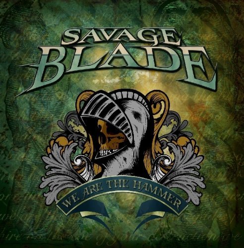 Savage Blade - We Are The Hammer (2009)