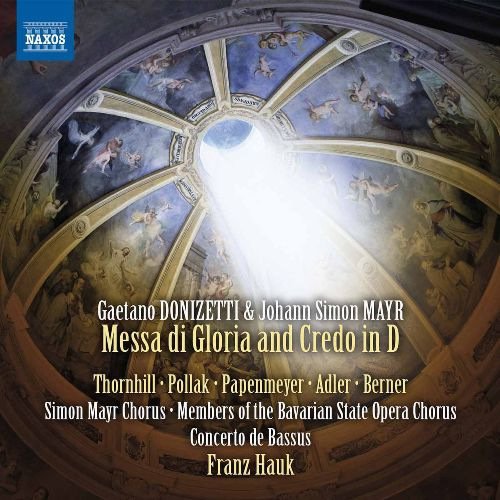 Simon Mayr Choir, Bayerischer Staatsopernchor, Concerto de Bassus & Franz Hauk - Donizetti & Mayr: Messa di gloria & Credo in D Major (2016) [CD-Rip]