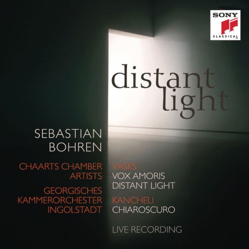 Sebastian Bohren - Distant Light - Vasks: Vox Amoris, Distant Light & Kancheli: Chiaroscuro (2017) [Hi-Res]