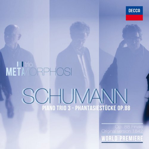 Trio Metamorphosi - Schumann: Piano Trio No. 3 - Phantasiestücke, Op. 88 (2016) [Hi-Res]