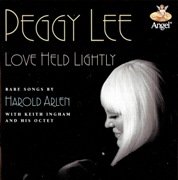 Peggy Lee - Love Held Lightly (Rare songs by Harold Arlen) (1988), FLAC