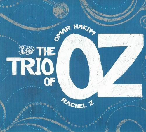 Omar Hakim & Rachel Z - The Trio Of Oz (2010) 320 kbps