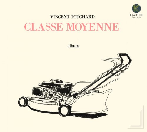 Vincent Touchard - Classe Moyenne (2017) [Hi-Res]