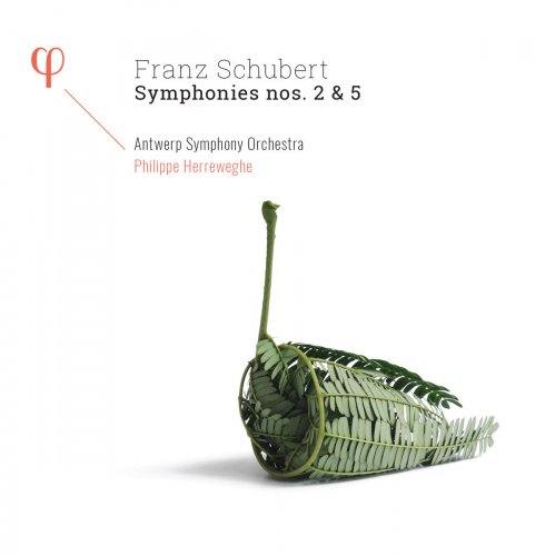 Antwerp Symphony Orchestra & Philippe Herreweghe - Schubert: Symphonies Nos. 2 & 5 (2017) [Hi-Res]