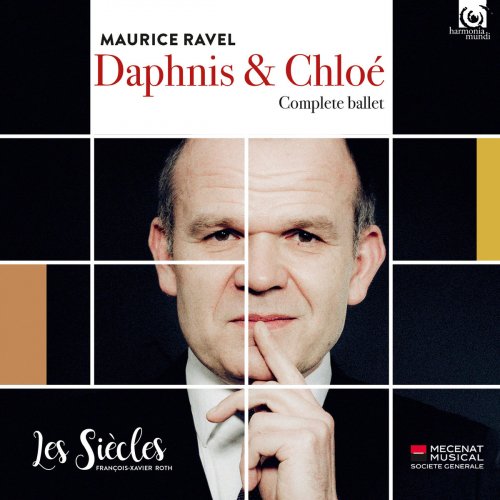 Les Siècles, Ensemble Aedes & François-Xavier Roth - Ravel: Daphnis et Chloé (Live) (2017) [Hi-Res]