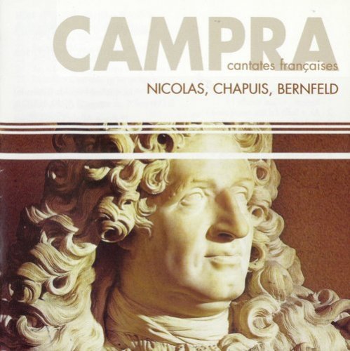Jacqueline Nicolas, Michel Chapuis, Jay Bernfeld - André Campra: Cantates Françaises (2006)