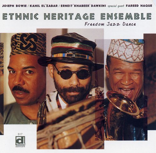 Ethnic Heritage Ensemble - Freedom Jazz Dance (1999)