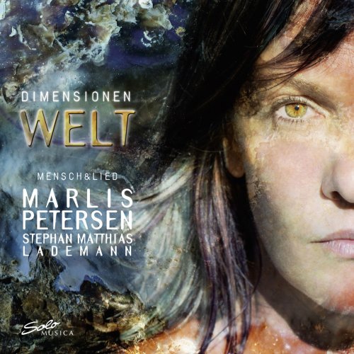 Marlis Petersen & Stephan Matthias Lademann - Dimensionen Welt (2017) [Hi-Res]