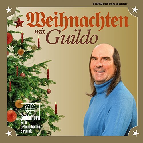Guildo Horn & Die Orthopädischen Strümpfe - Weihnachten Mit Guildo (2017)