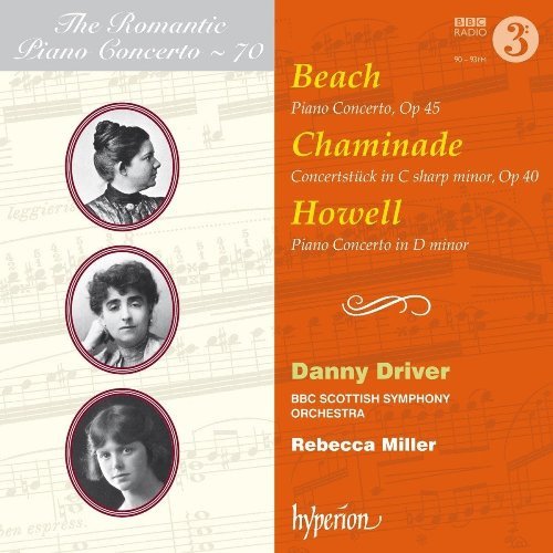 Danny Driver, BBC Scottish Symphony Orchestra & Rebecca Miller - Beach, Chaminade & Howell: Piano Concertos (2017) [CD-Rip]