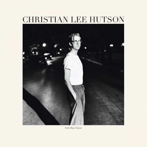 Christian Lee Hutson - Yeah Okay, I Know (2017)