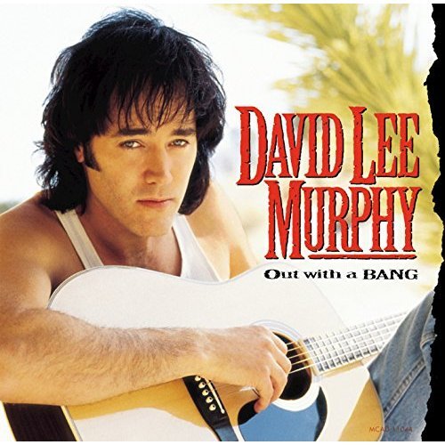 David Lee Murphy - Out with a BANG (1994)