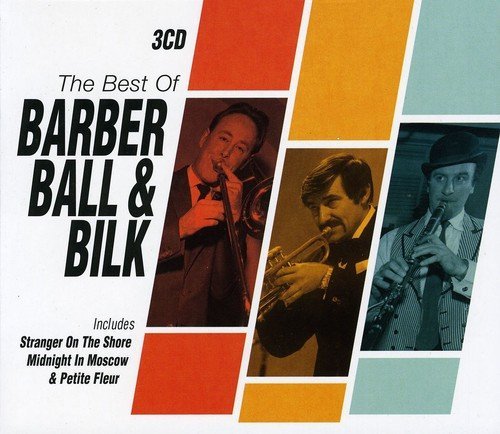 Barber, Ball & Bilk - The Best Of Barber, Ball & Bilk (Box Set, 3 CD) (2010)