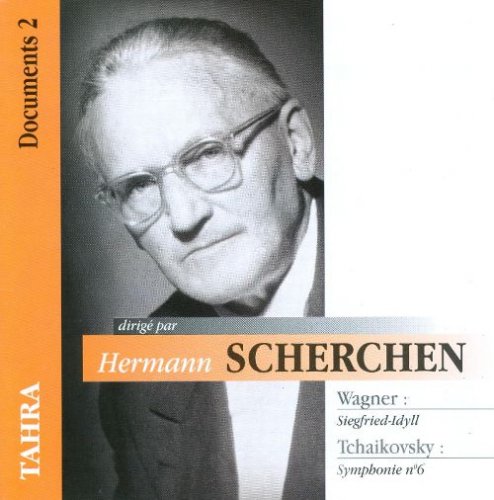 Hermann Scherchen - Wagner: Siegfried-Idyll; Tchaikovsky: Symphonie No. 6 (1995)