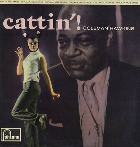 Coleman Hawkins - Cattin'(1966)