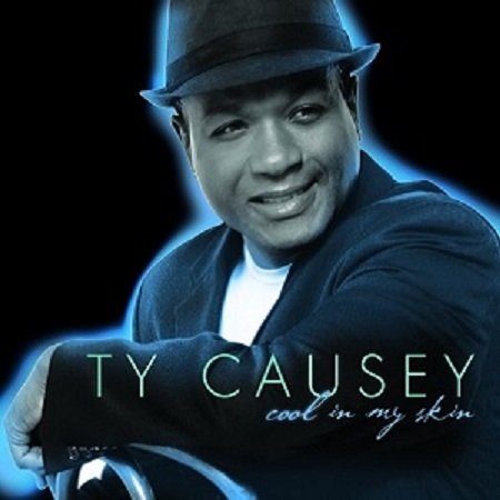 Ty Causey - Cool In My Skin (2013)