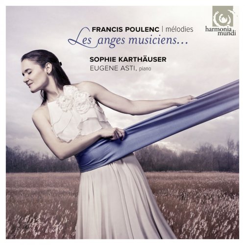 Sophie Karthäuser & Eugene Asti - Poulenc: Les anges musiciens - Mélodies (2014) [Hi-Res]