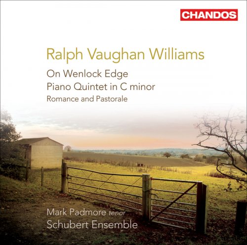 Mark Padmore & Schubert Ensemble - Vaughan Williams: On Wenlock Edge - Piano Quintet - Romance and Pastorale (2008)