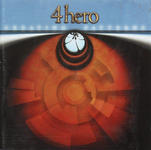 4Hero - Creating Patterns (2001) [CD-Rip]