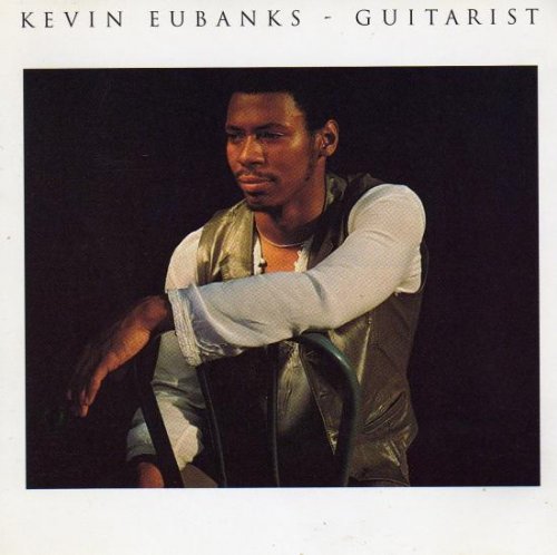 Kevin Eubanks - Guitarist (1983)