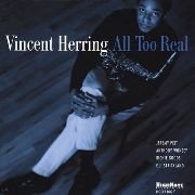 Vincent Herring - All Too Real (2002)