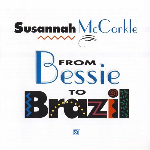 Susannah McCorkle - From Bessie To Brazil (1993/2006) [SACD]