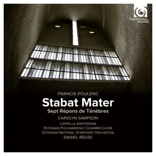 Carolyn Sampson, Cappella Amsterdam & Daniel Reuss - Poulenc: Stabat Mater (2014) [Hi-Res]