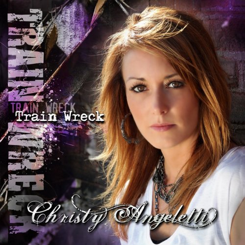 Christy Angeletti - Train Wreck (2017)