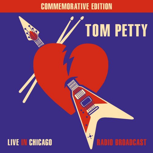 Tom Petty - Live In Chicago: Radio Broadcast (2017)