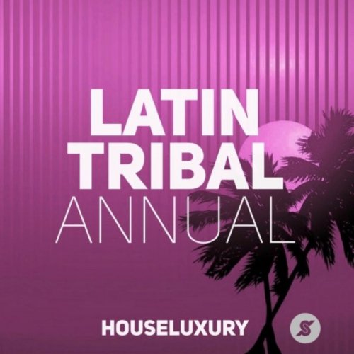 VA - Latin Tribal Annual 2018 (2017)