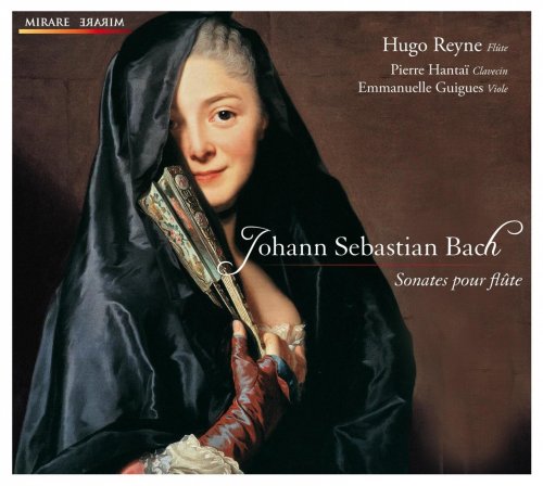 Pierre Hantai, Emmanuelle Guigues & Hugo Reyne - Bach: Sonates pour flute (2009)