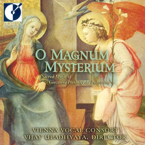 Vienna Vocal Consort & Vijay Upadhyaya - O Magnum Mysterium: Sacred Music of Palestrina (2002)