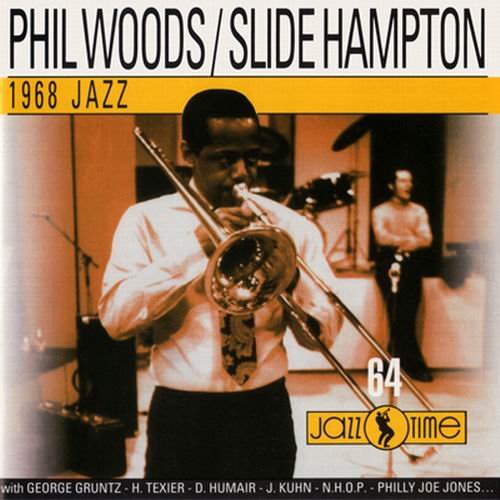 Phil Woods & Slide Hampton - 1968 Jazz (1969)