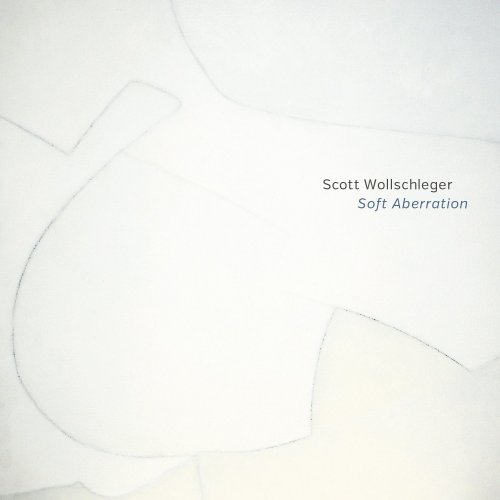 VA - Scott Wollschleger: Soft Aberration (2017) [Hi-Res]