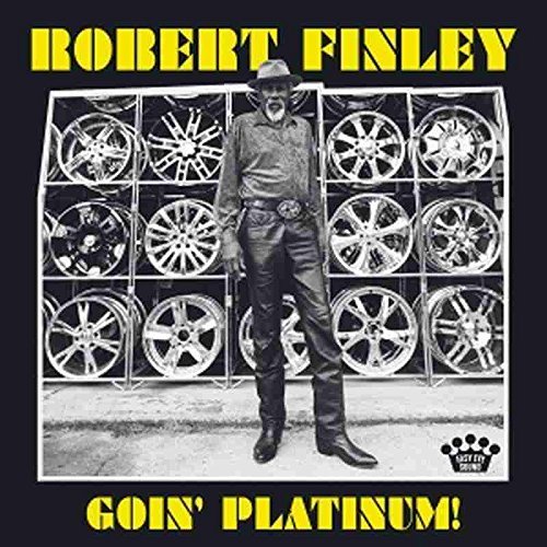 Robert Finley - Goin' Platinum (2017) [Hi-Res]