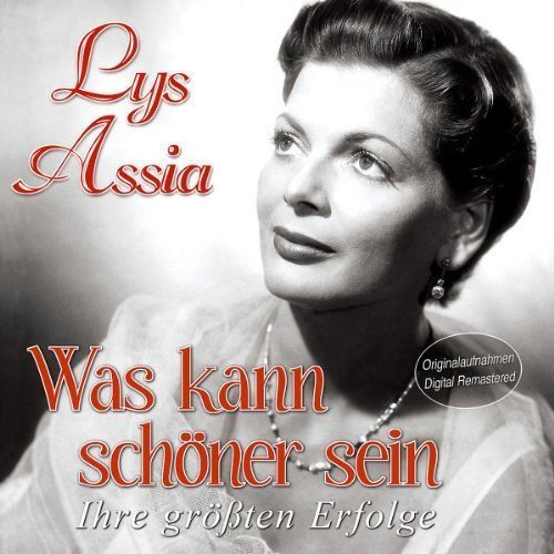 Lys Assia - Was Kann Schöner Sein (Ihre Grössten Erfolge) (2011)