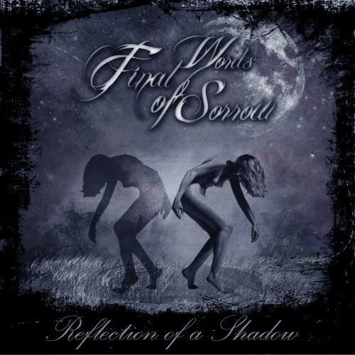 Final Words Of Sorrow - Reflection Of A Shadow (2013) [Hi-Res]