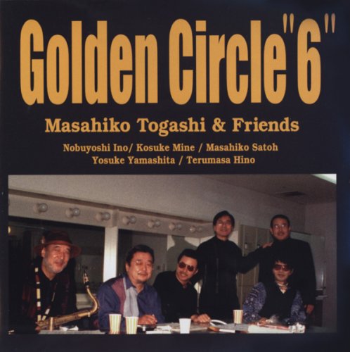 Masahiko Togashi & Friends ‎- Golden Circle "6" (1999)