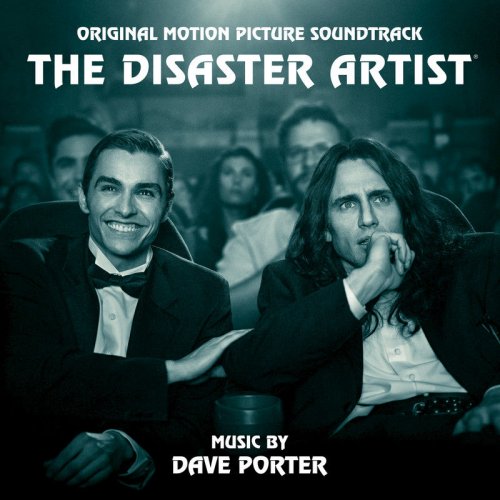 Dave Porter - The Disaster Artist: Original Motion Picture Soundtrack (2017)