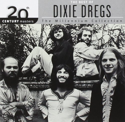 Dixie Dregs - 20th Century Masters - The Millenium, The Best Of (2002)