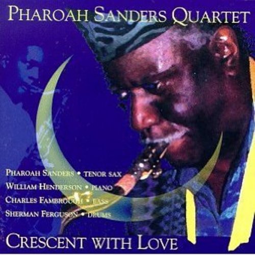 Pharoah Sanders - Crescent With Love (1994)