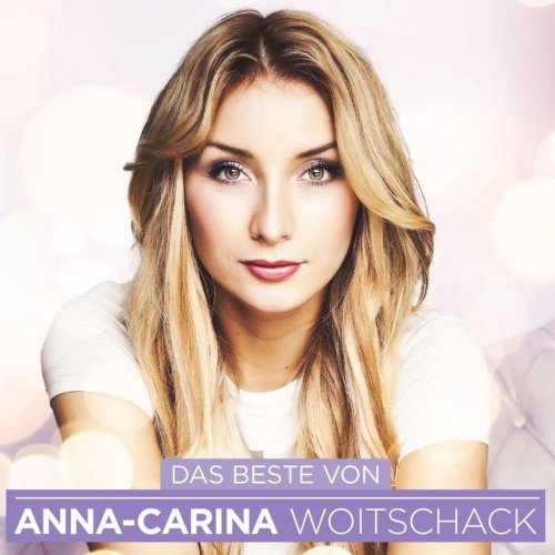 Anna-Carina Woitschack - Das Beste (2016)